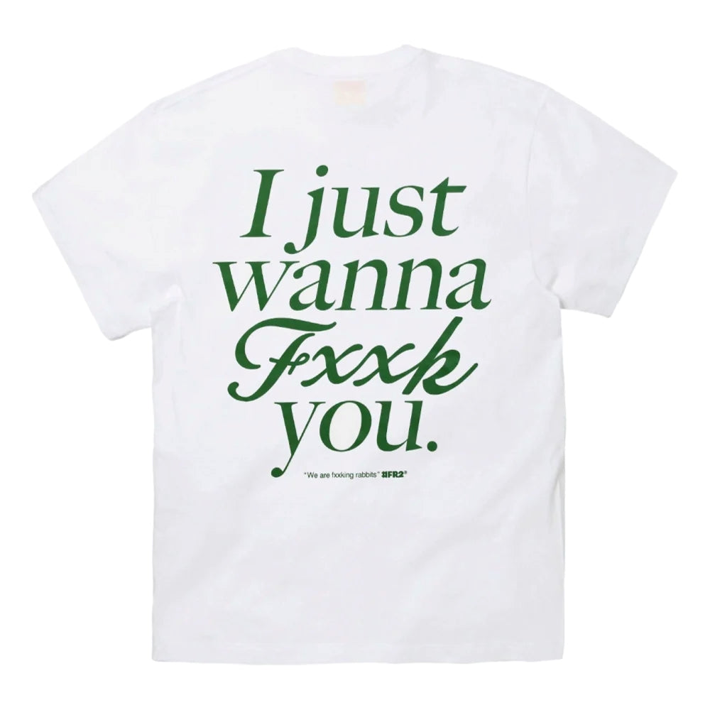 FR2 I just wanna fxxk you T-shirt – KHG | Official